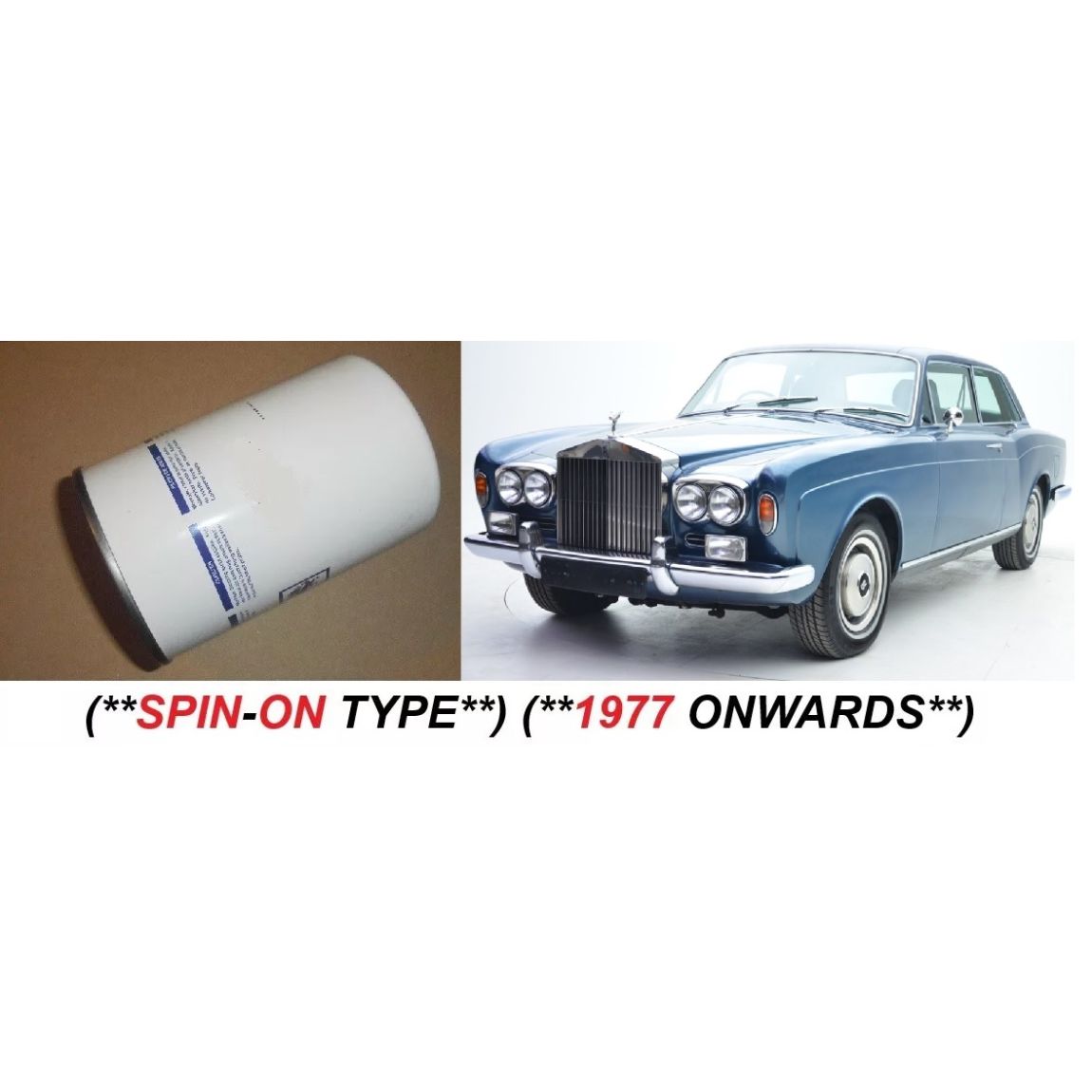 OIL FILTER (Rolls Royce Corniche) (**Spin-On Type**) (**From 1977- 96**) 